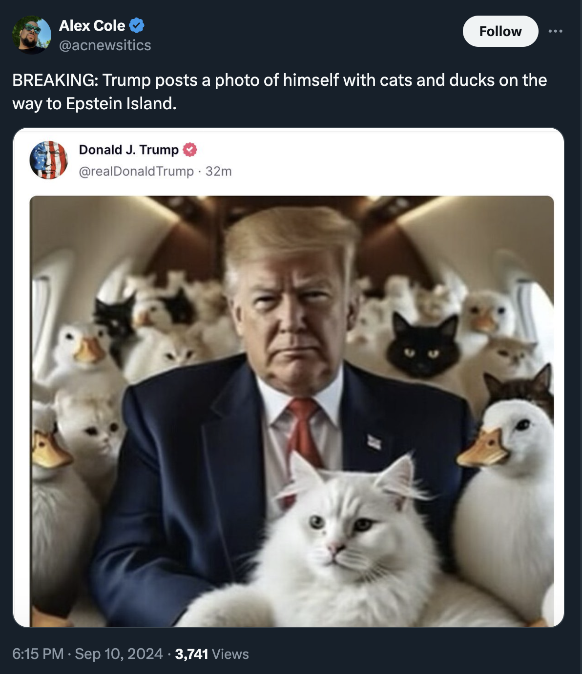 screenshot - Alex Cole Breaking Trump posts a photo of himself with cats and ducks on the way to Epstein Island. Donald J. Trump 32m 3,741 Views